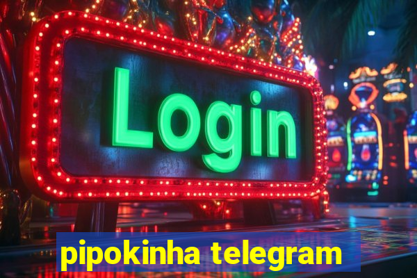 pipokinha telegram